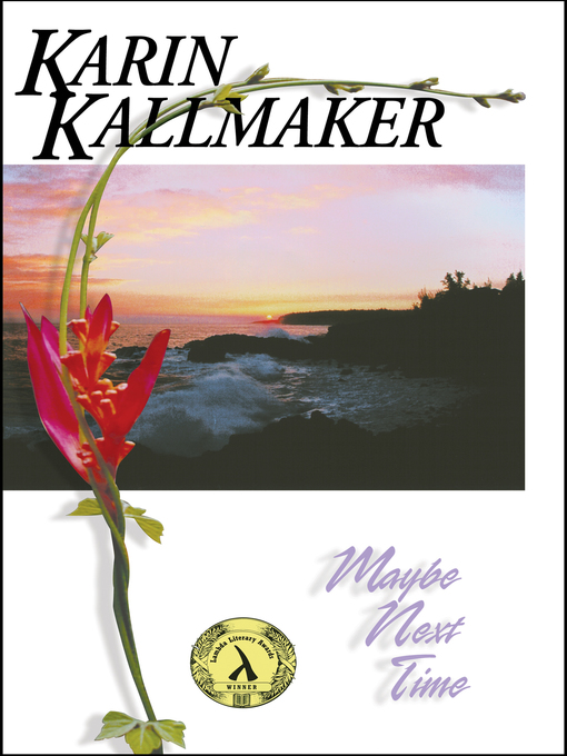 Title details for Maybe Next Time by Karin Kallmaker - Available